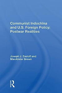 Communist Indochina And U.s. Foreign Policy: Postwar Realities