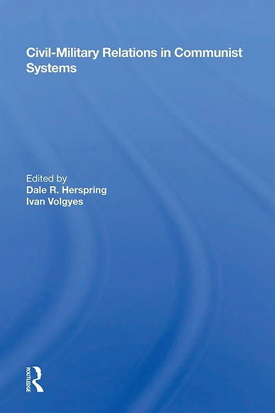 Civil-Military Relations Communist Systems