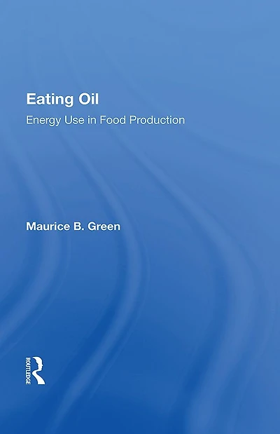 Eating Oil: Energy Use Food Production