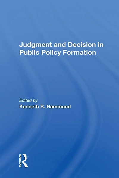 Judgment and Decision Public Policy Formation