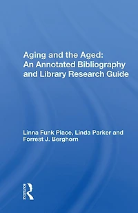 Aging And The Aged: An Annotated Bibliography Library Research Guide
