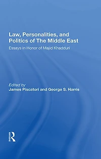 Law, Personalities, And Politics Of The Middle East: Essays Honor Majid Khadduri