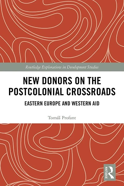 New Donors on the Postcolonial Crossroads: Eastern Europe and Western Aid