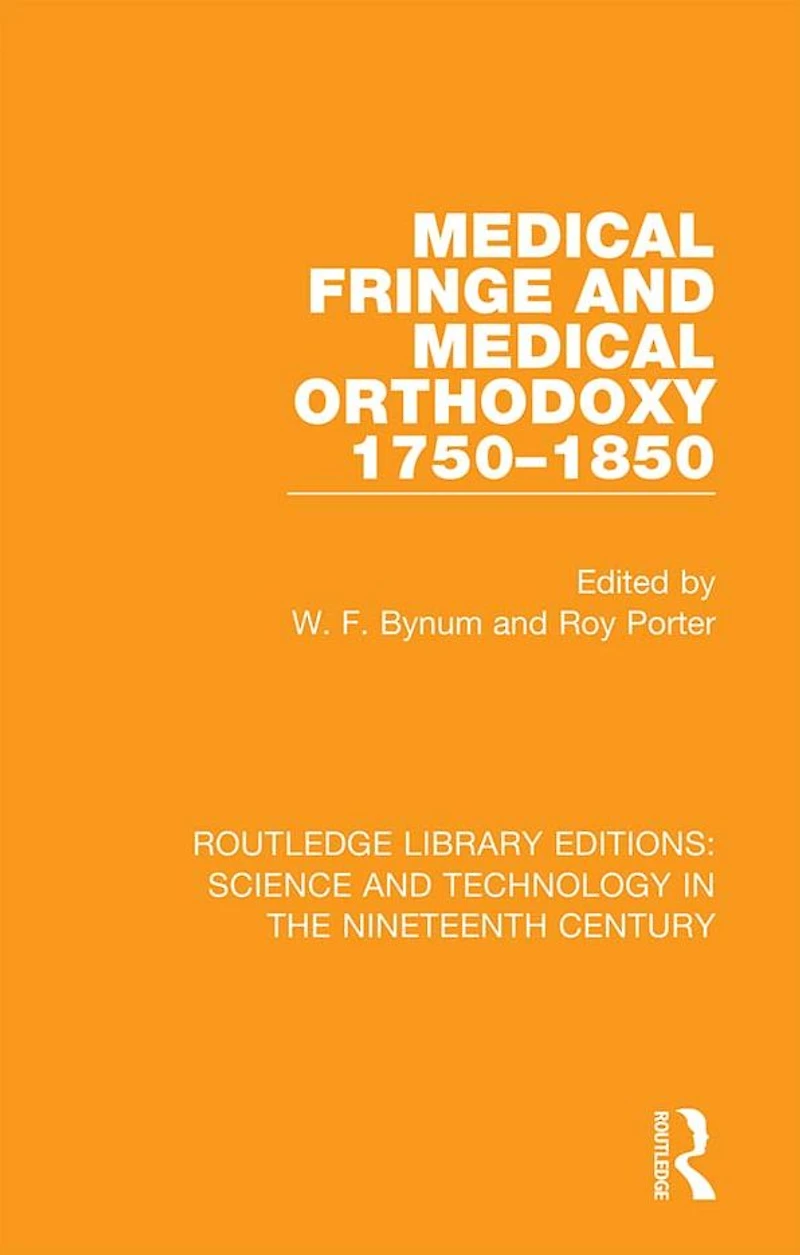 Medical Fringe and Orthodoxy 1750-1850