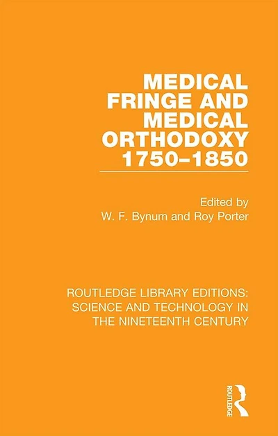 Medical Fringe and Orthodoxy 1750-1850