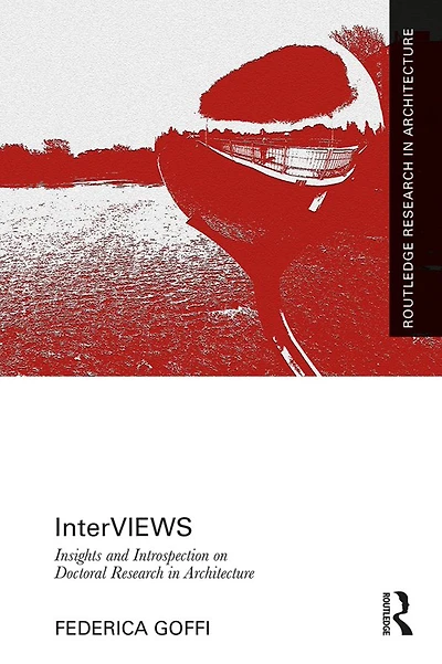InterVIEWS: Insights and Introspection on Doctoral Research Architecture
