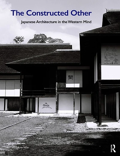 the Constructed Other: Japanese Architecture Western Mind