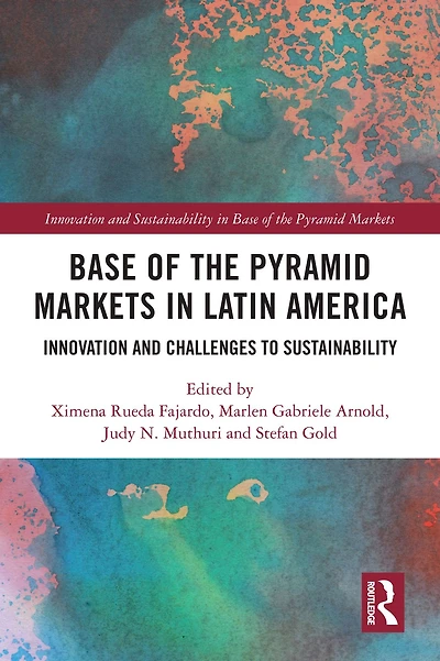 Base of the Pyramid Markets Latin America: Innovation and Challenges to Sustainability