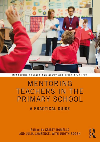 Mentoring Teachers the Primary School: A Practical Guide
