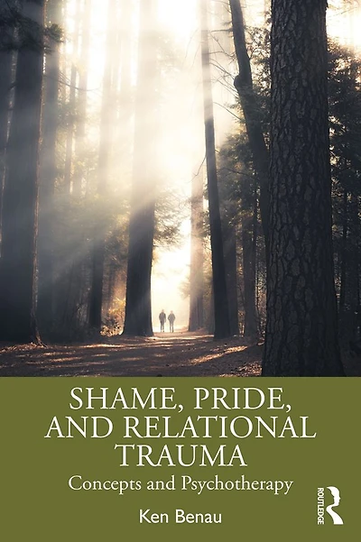 Shame, Pride, and Relational Trauma: Concepts Psychotherapy