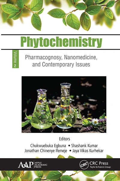 Phytochemistry: Volume 2: Pharmacognosy, Nanomedicine, and Contemporary Issues