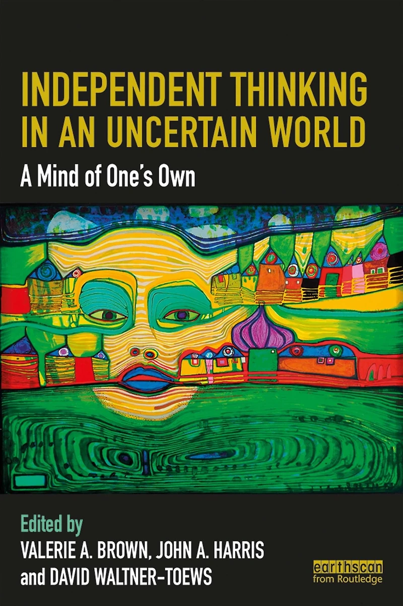 Independent Thinking an Uncertain World: A Mind of One's Own