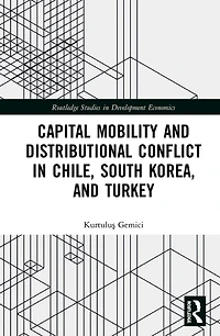 Capital Mobility and Distributional Conflict Chile, South Korea, Turkey