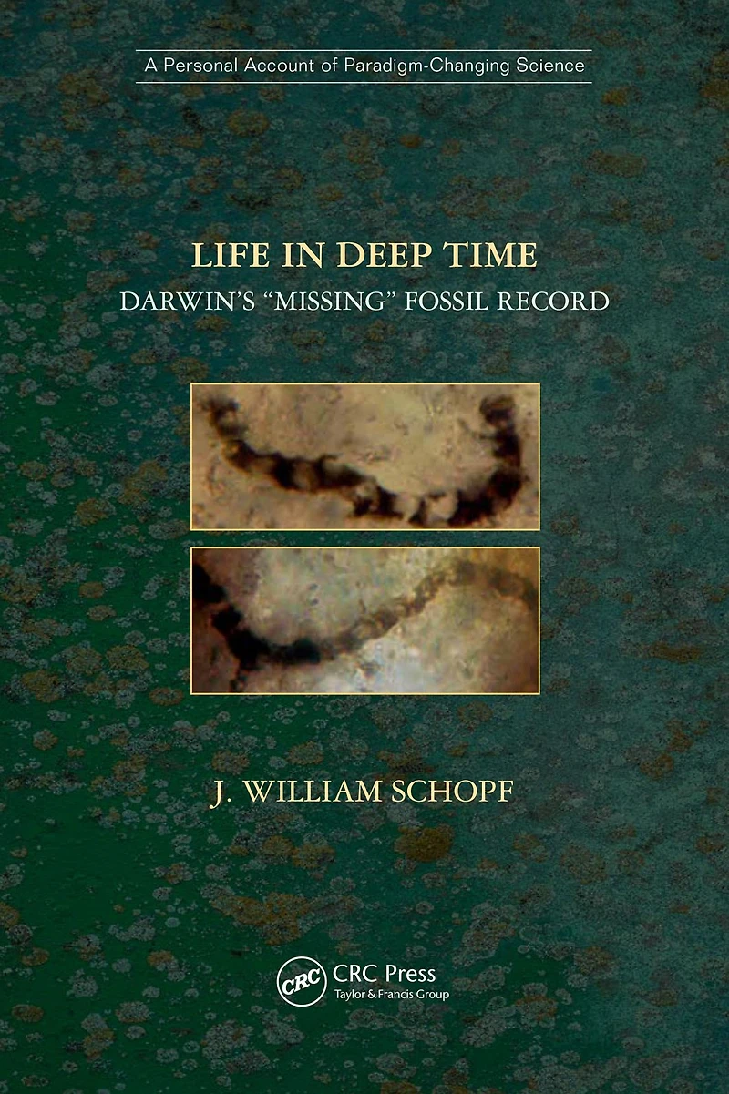 Life Deep Time: Darwin's "Missing" Fossil Record