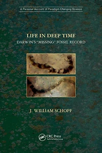 Life Deep Time: Darwin's "Missing" Fossil Record