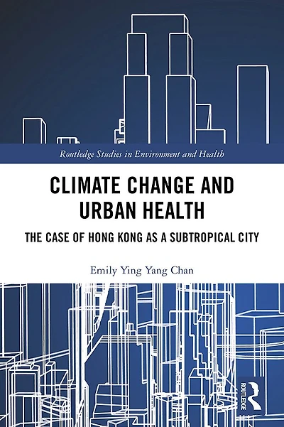 Climate Change and Urban Health: The Case of Hong Kong as a Subtropical City