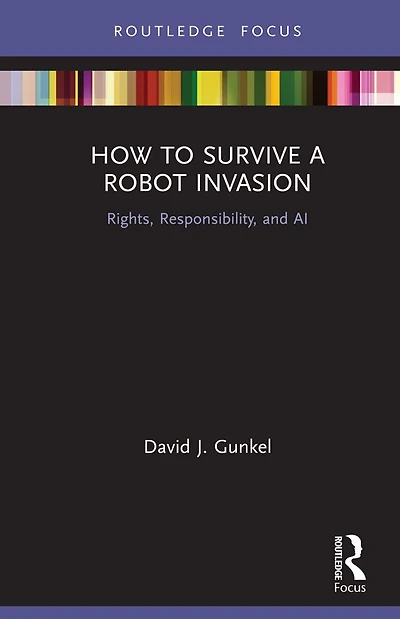How to Survive a Robot Invasion: Rights, Responsibility, and AI