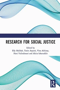 Research for Social Justice: Proceedings of the International Seminar on Justice (ISRISJ 2018), October 30, 2018, Bandung, Indonesia