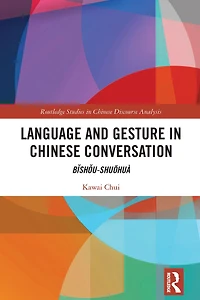 Language and Gesture Chinese Conversation: Bishou-shuohuà