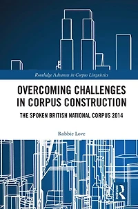Overcoming Challenges Corpus Construction: The Spoken British National 2014