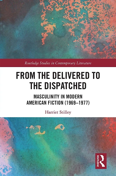 From the Delivered to Dispatched: Masculinity Modern American Fiction (1969-1977)