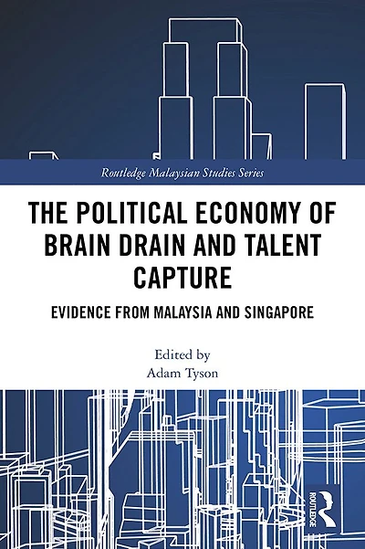The Political Economy of Brain Drain and Talent Capture: Evidence from Malaysia Singapore
