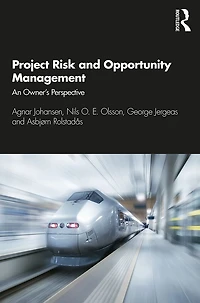 Project Risk and Opportunity Management: The Owner's Perspective