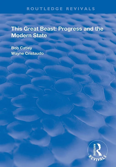 This Great Beast: Progress and the Modern State