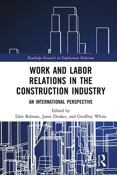 Work and Labor Relations the Construction Industry: An International Perspective
