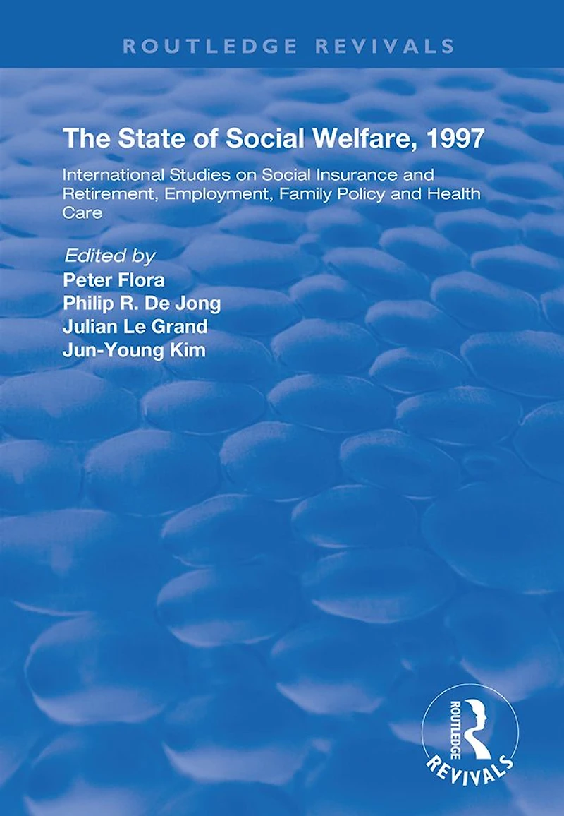 The State and Social Welfare, 1997: International Studies on Insurance Retirement, Employment, Family Policy Health Care