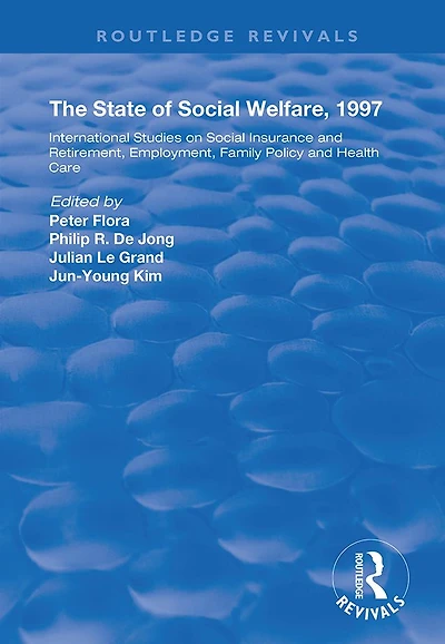 The State and Social Welfare, 1997: International Studies on Insurance Retirement, Employment, Family Policy Health Care