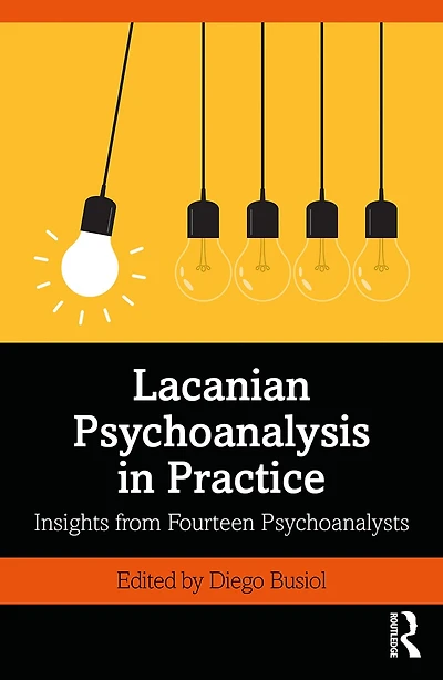 Lacanian Psychoanalysis Practice: Insights from Fourteen Psychoanalysts