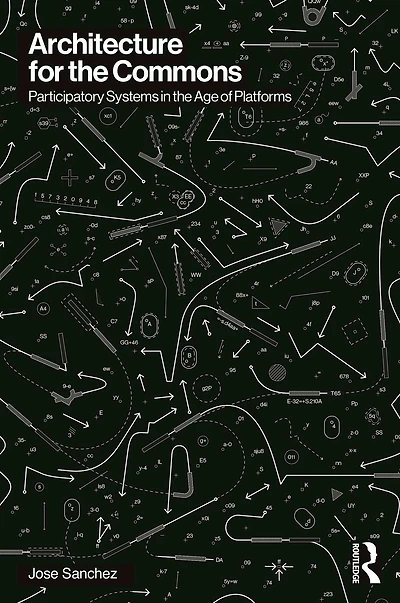 Architecture for the Commons: Participatory Systems Age of Platforms