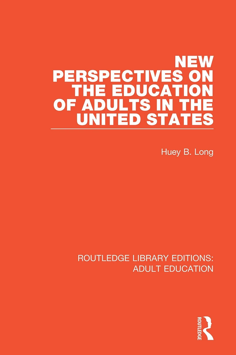 New Perspectives on the Education of Adults United States