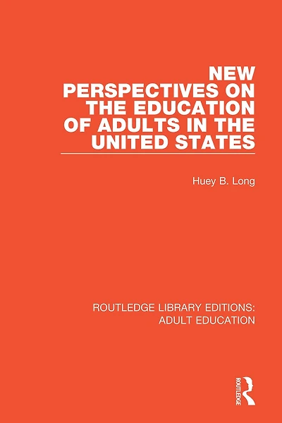 New Perspectives on the Education of Adults United States