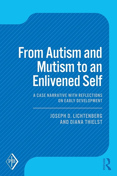 From Autism and Mutism to an Enlivened Self: A Case Narrative with Reflections on Early Development