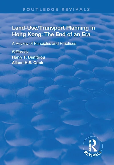 Land-use/Transport Planning Hong Kong: A Review of Principles and Practices