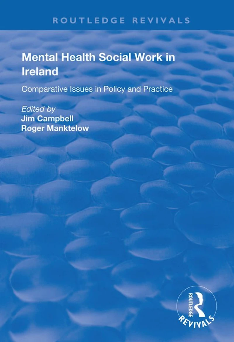 Mental Health Social Work Ireland: Comparative Issues Policy and Practice