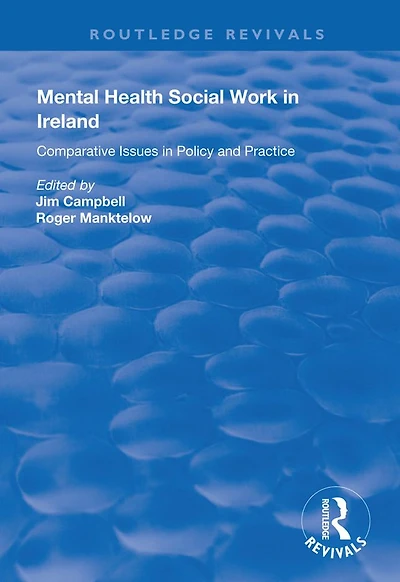 Mental Health Social Work Ireland: Comparative Issues Policy and Practice