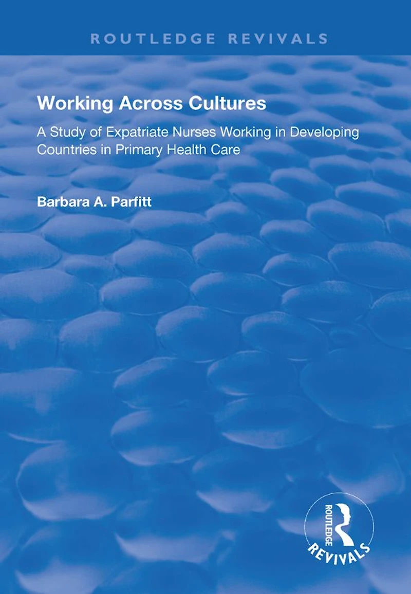 Working Across Cultures: Study of Expatriate Nurses Developing Countries Primary Health Care