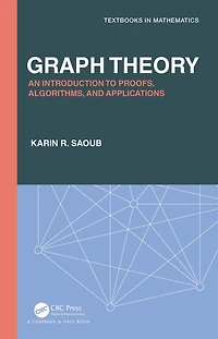Graph Theory: An Introduction to Proofs, Algorithms, and Applications