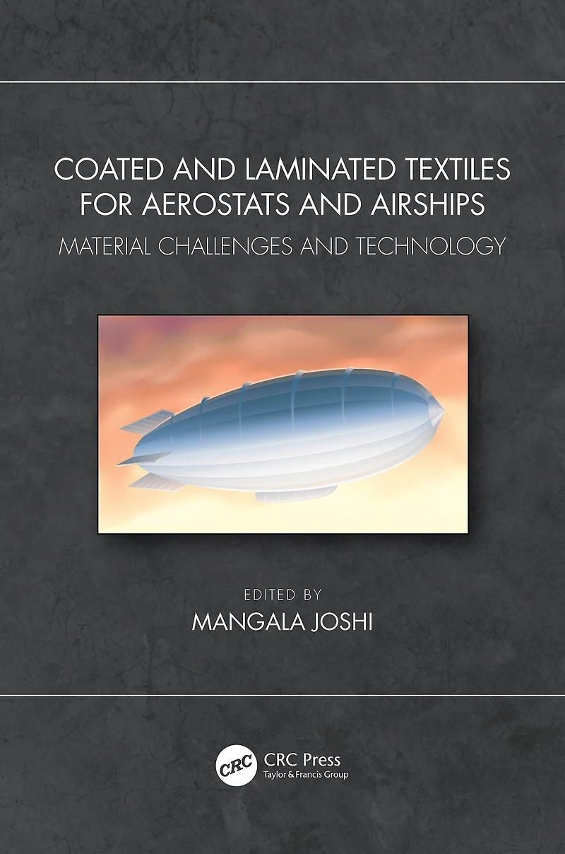 Coated and Laminated Textiles for Aerostats Airships: Material Challenges Technology