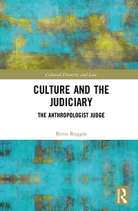 Culture and The Judiciary: Anthropologist Judge