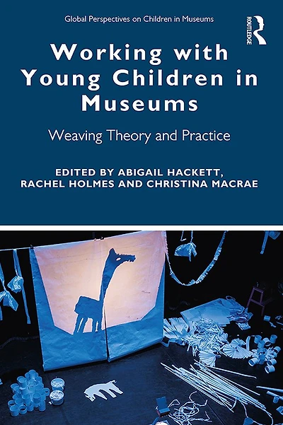 Working with Young Children Museums: Weaving Theory and Practice