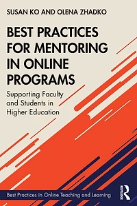 Best Practices for Mentoring Online Programs: Supporting Faculty and Students Higher Education