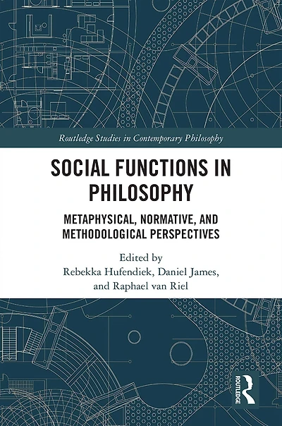 Social Functions Philosophy: Metaphysical, Normative, and Methodological Perspectives