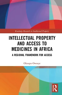 Intellectual Property and Access to Medicines Africa: A Regional Framework for
