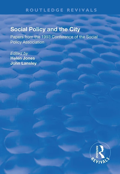 Social Policy and the City: Papers from 1993 Conference of Association
