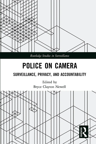 Police on Camera: Surveillance, Privacy, and Accountability