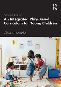 An Integrated Play-Based Curriculum for Young Children